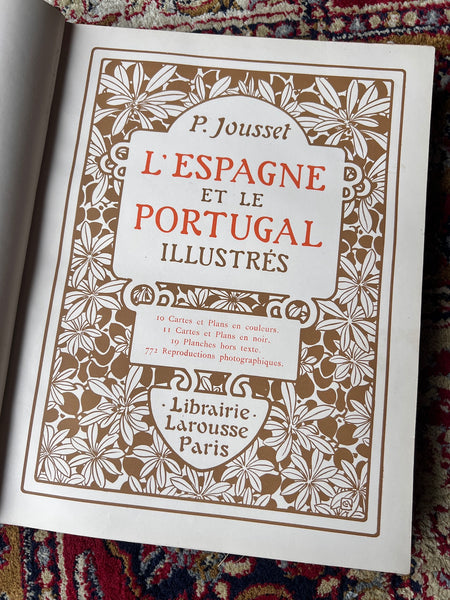 L'Espagne et le Portugal illustrés par P. Jousset - Librairie Larousse - Début 1900